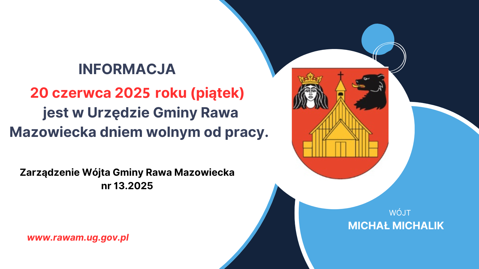 20 czerwca 2024 roku (piątek) jest w Urzędzie Gminy Rawa Mazowiecka dniem wolnym od pracy
