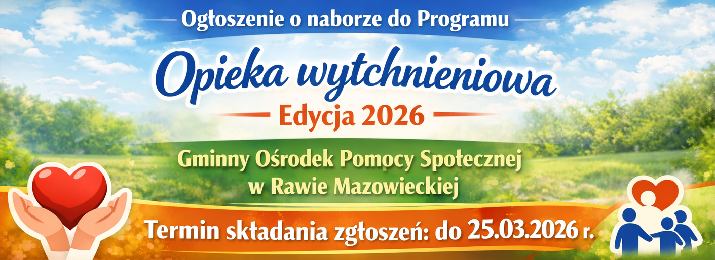 Ogłoszenie o naborze do Programu "Opieka wytchnieniowa" Edycja 2026