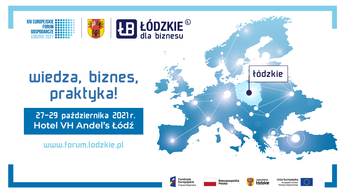 XIV Europejskie Forum Gospodarcze - Łódzkie 2021